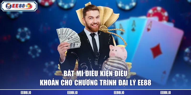 Bật mí điều kiện điều khoản cho chương trình đại lý EE88