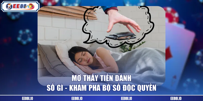 mơ thấy tiền đánh số gì