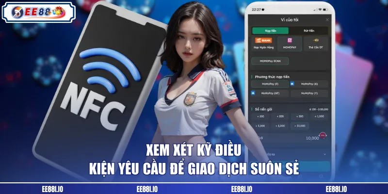 Xem xét kỹ điều kiện yêu cầu để giao dịch suôn sẻ